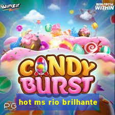 hot ms rio brilhante